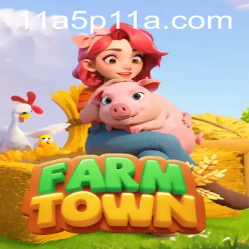 Discover the World of FarmTown: A Comprehensive Guide to the '11a5p' Experience